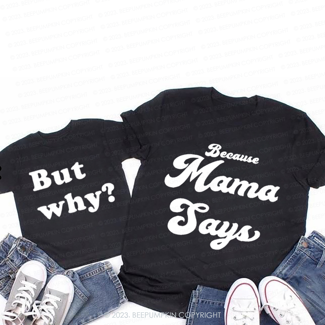 Because Mama Says T-Shirts For Mom&Me