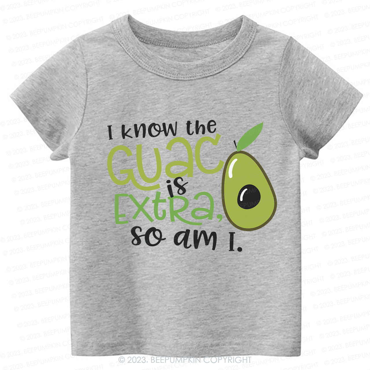 I Know the Guac Is Extra So Am I  Kids Shirt