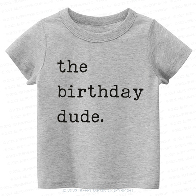  The Birthday Dude Kids Shirt