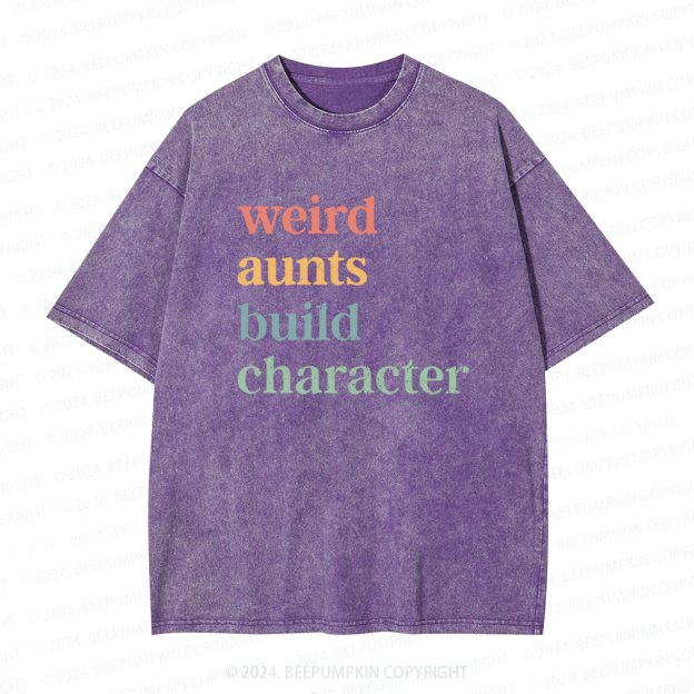 Weird Aunt Build Character Auntie Washed Tees