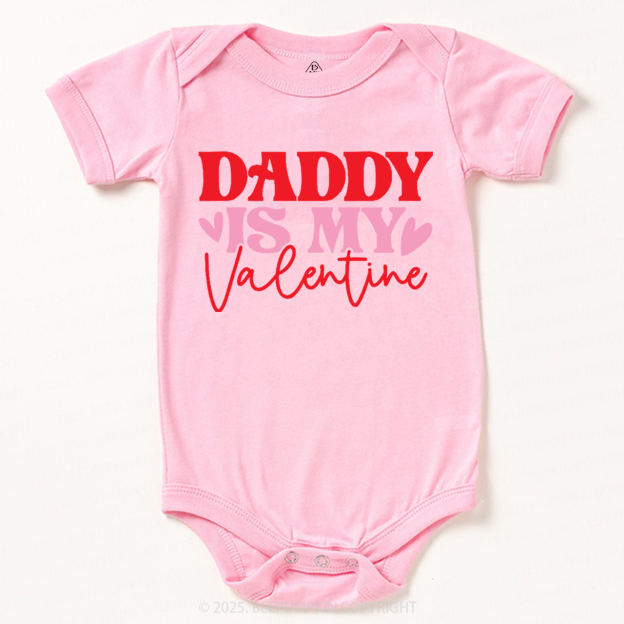 Daddy Is My Valentine Bodysuit Beepumpkin