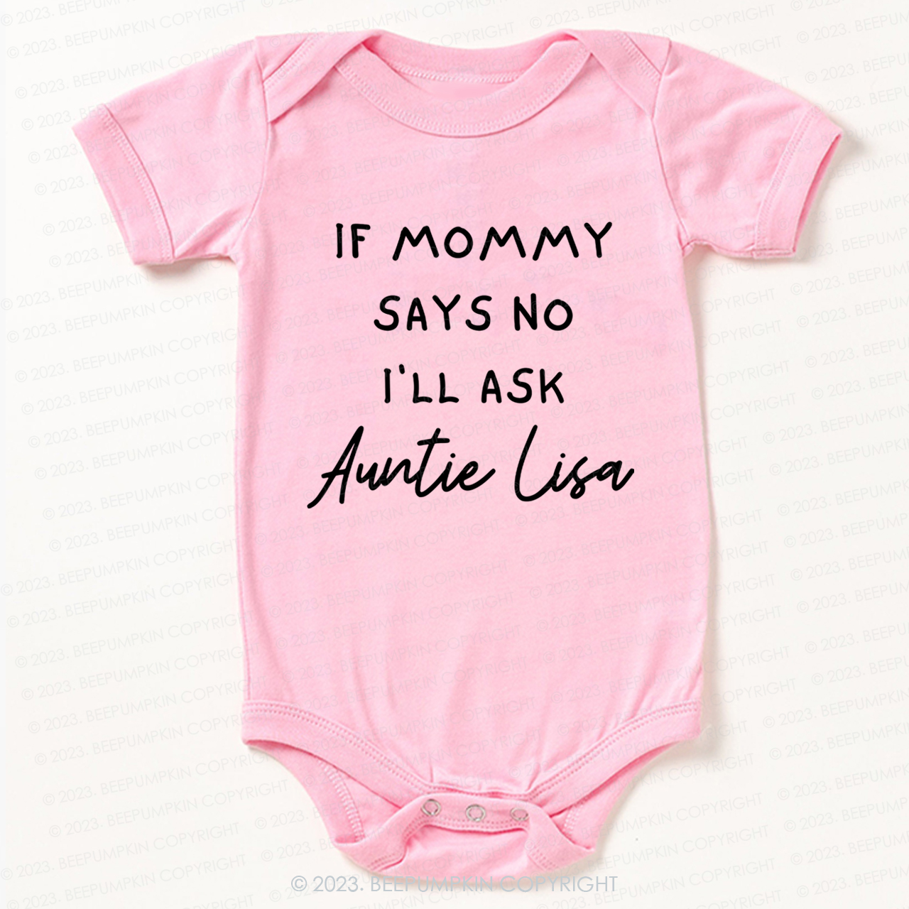 If Mommy Says No I'll Ask Auntie Bodysuit For Baby