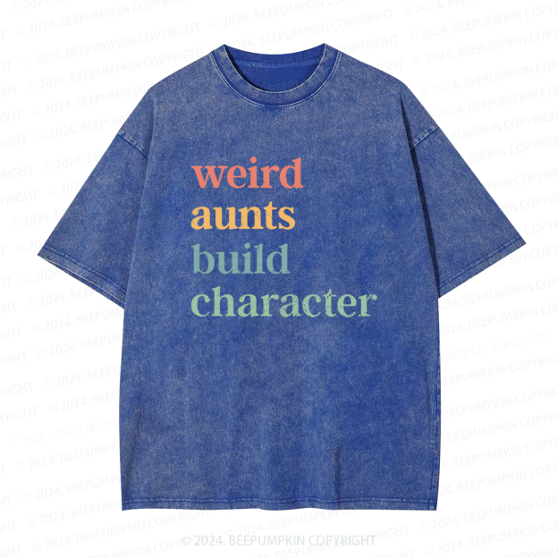 Weird Aunt Build Character Auntie Washed Tees