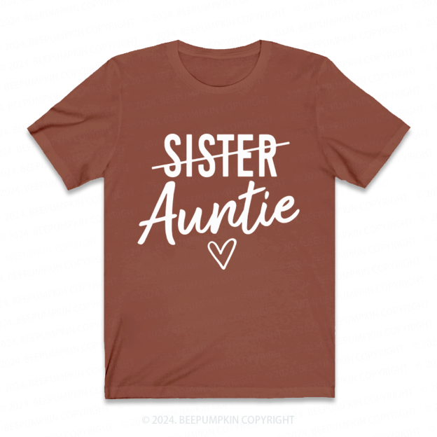 Not Sister But Auntie Funny Auntie Shirt