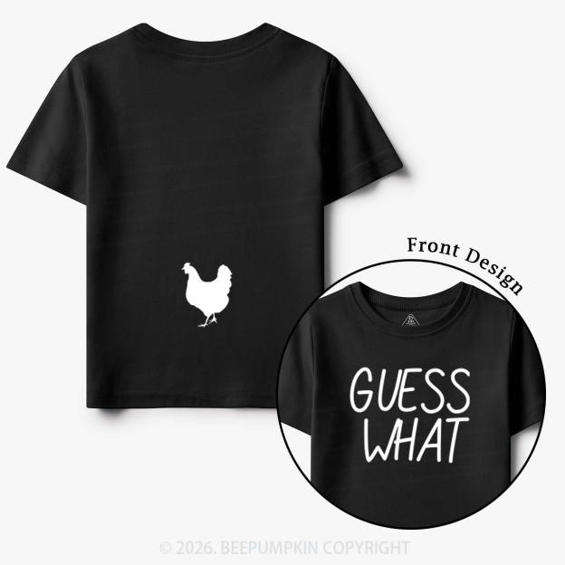 Guess What Chicken Butt Toddler&Kids Shirts