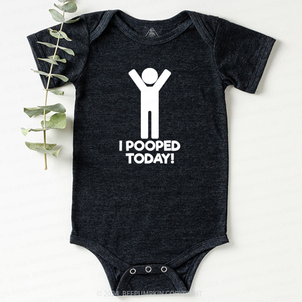 I Pooped Today Baby Bodysuit 7