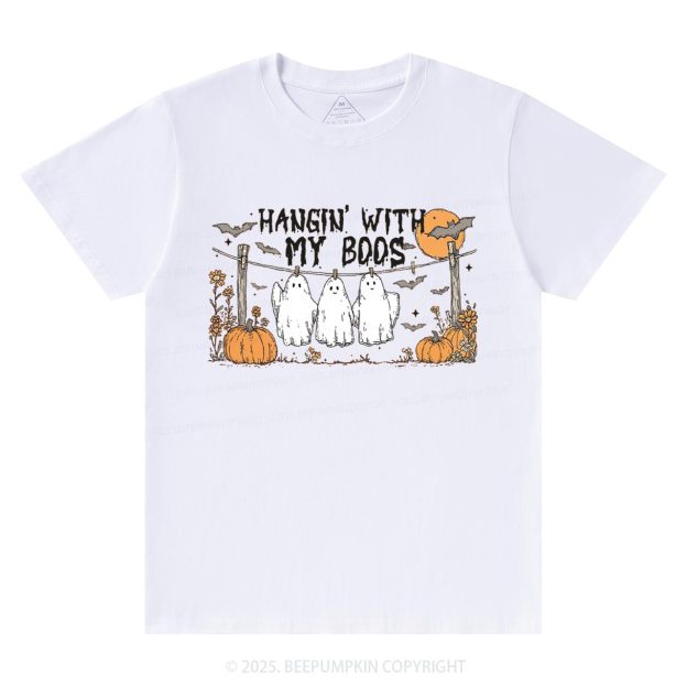 Hangin’ With My Boos T-Shirts Beepumpkin