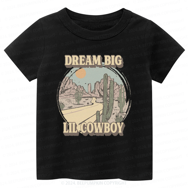 Dream Big Little Cowboy Toddler&Kids Tees