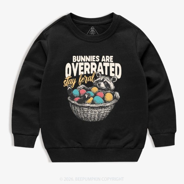 Bunnies Are Overrated Stay Feral Kid's Sweatshirt