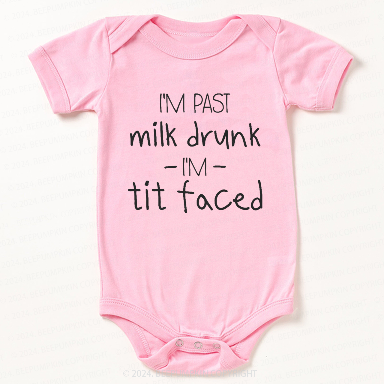 I'm Past Milk Drunk I'm Tit Faced Bodysuit For Baby