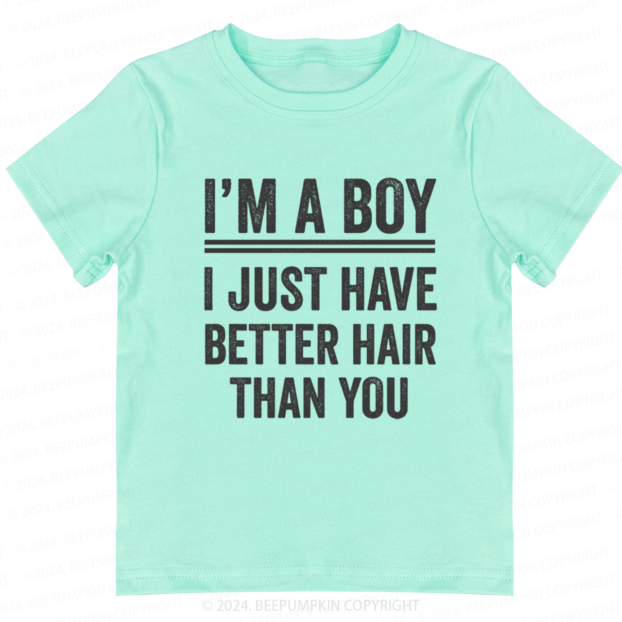 Im A Boy I Just Have Better Hair Than You Toddler&Kids Tees 7