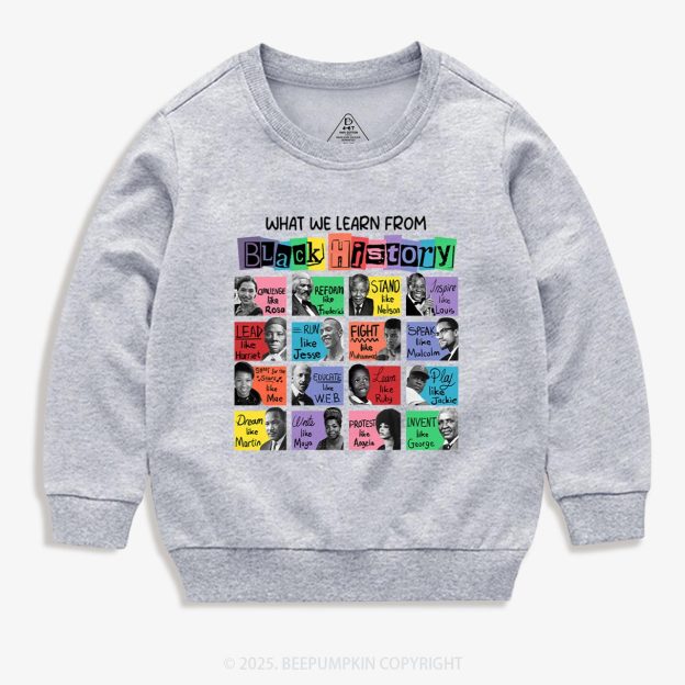 What We Learn From Black History Kid's Sweatshirt