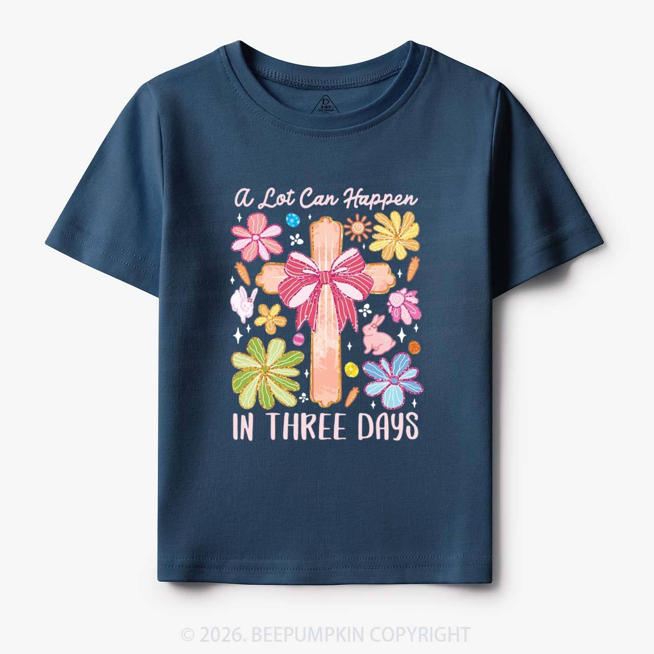 A Lot Can Happen In Three Days Toddler&Kids Tees