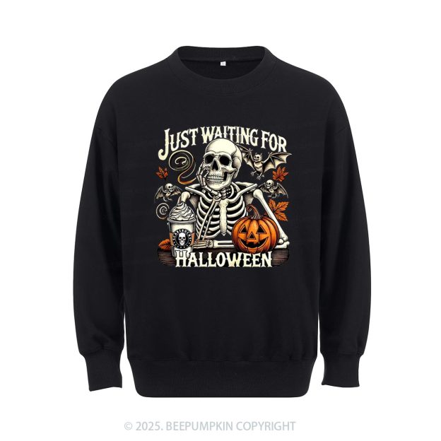 Just Waiting For Halloween Sweatshirt Beepumpkin