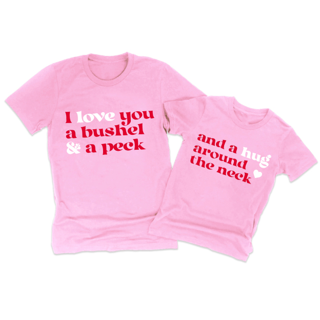 I Love You a Bushel and a Peck Mom&Me Shirt