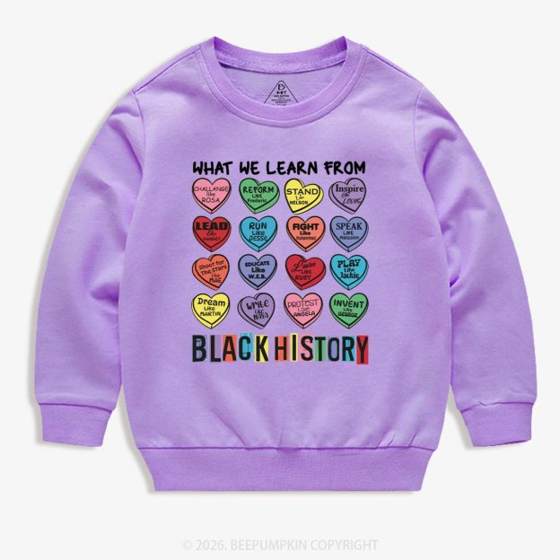 What We Learn From Black History Kid's Sweatshirt