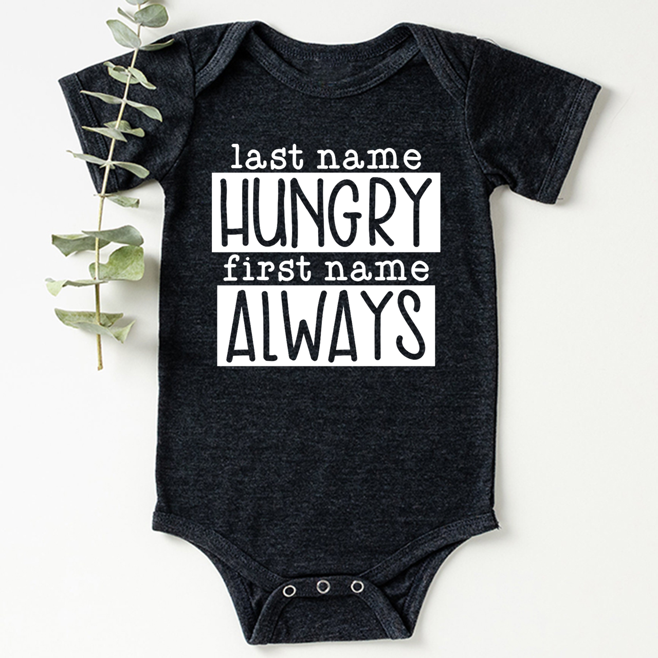 Last Name Hungry First Name Always Bodysuit For Baby