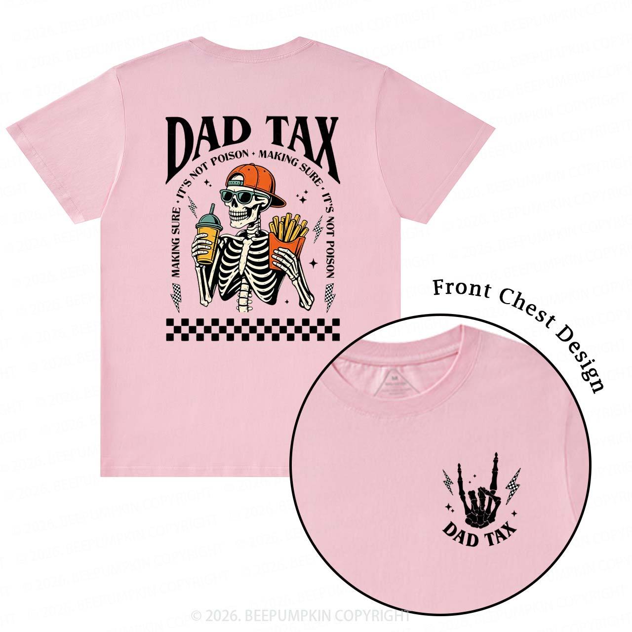 Funny Dad Tax Skeleton T-Shirts