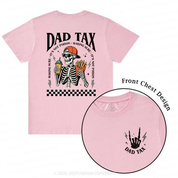 Funny Dad Tax Skeleton T-Shirts