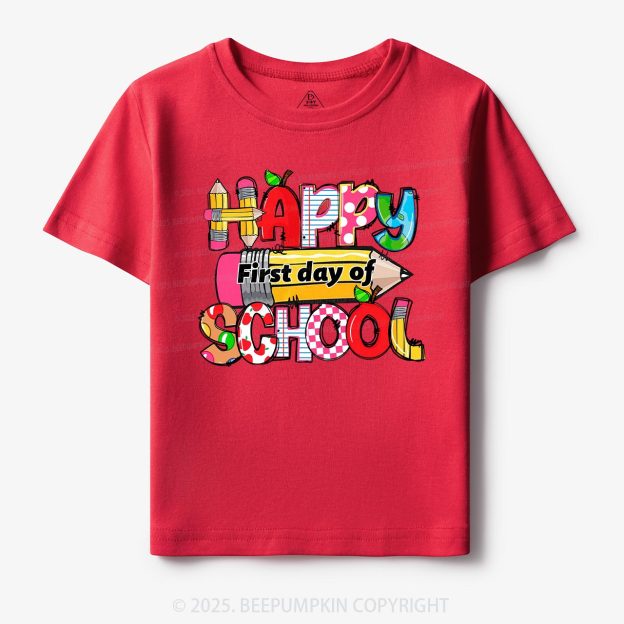 Happy First Day Of School Toddler&Kid's Tees Beepumpkin