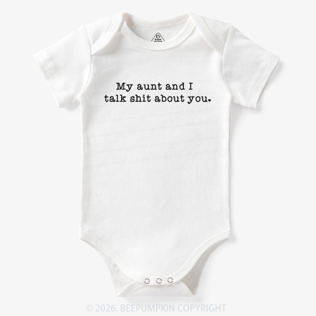 My Aunt And I Talk Shit About You Bodysuit