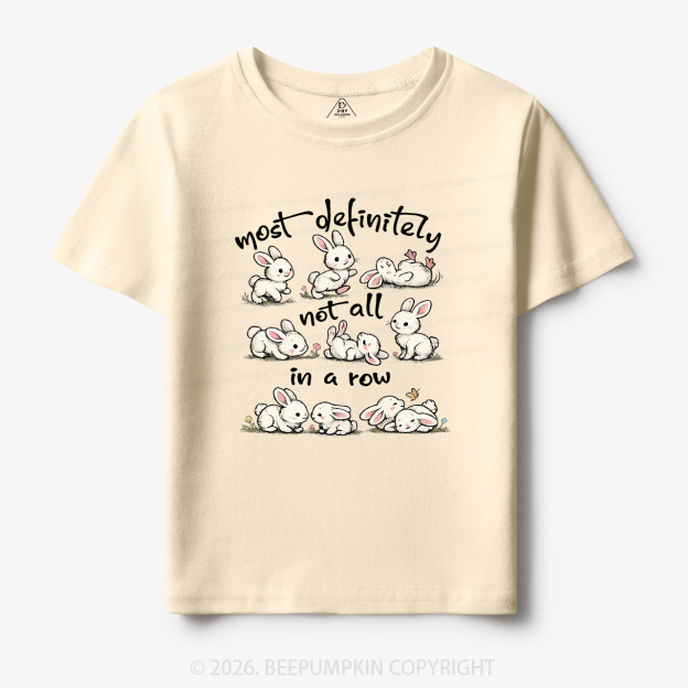 Funny Bunnies Not All In a Row Sarcastic Toddler&Kid's Tees