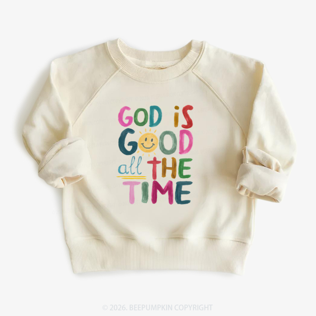 God is Good All The Time Kid's Sweatshirt