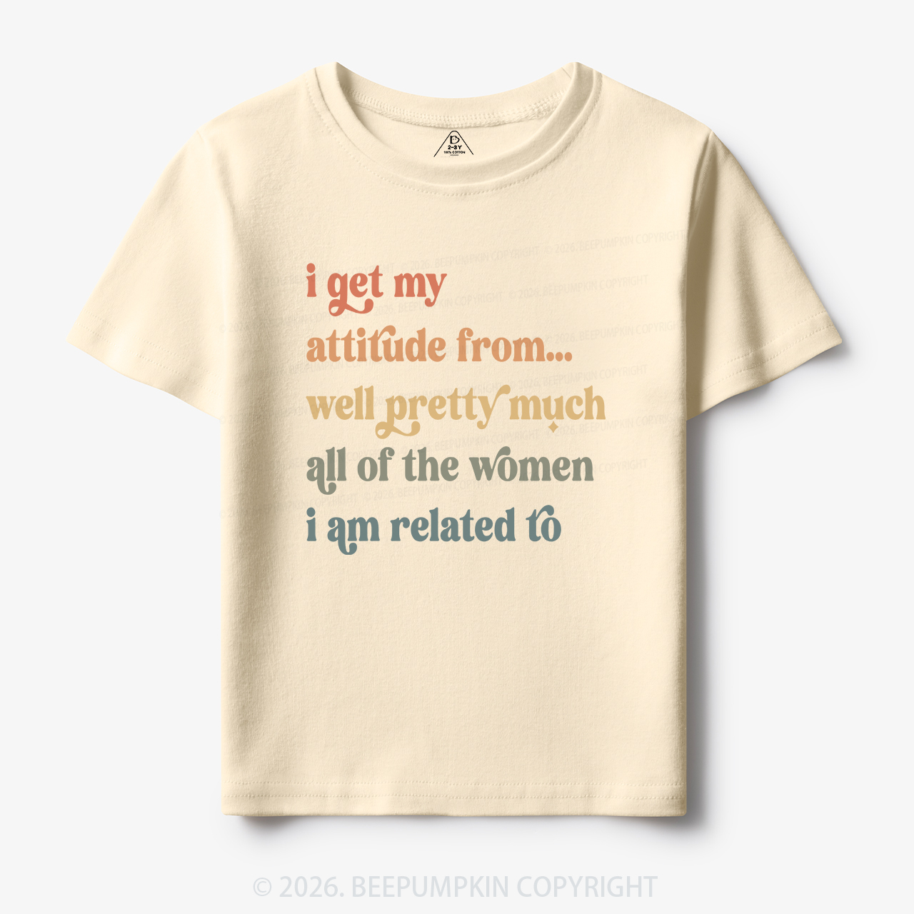 I Get My Attitude From All The Women I Am Related To Toddler&Kid's Tees