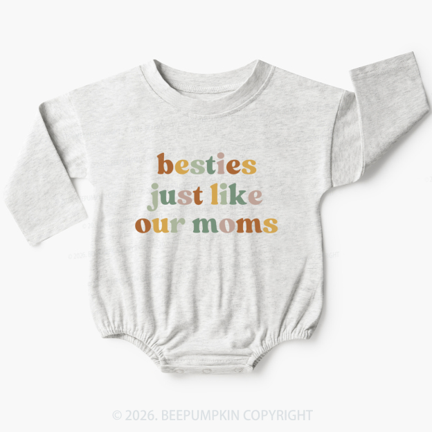 Besties Just Like Our Moms Baby Bubble Romper