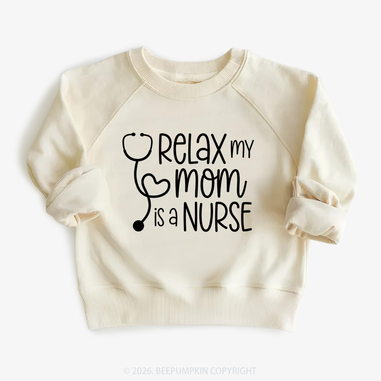Relax My Mom Is A Nurse Kid's Sweatshirt