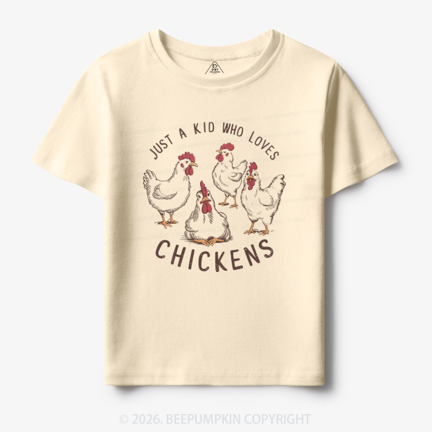 Just A Kid Who Loves Chickens Toddler&Kid's Tees