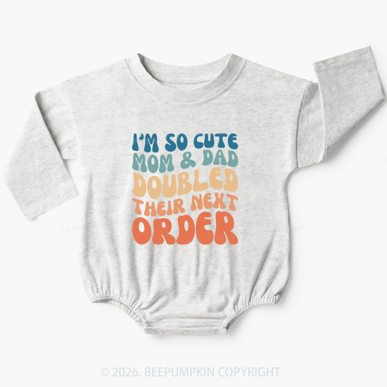 I'm So Cute Mommy And Daddy Doubled Their Next Order Baby Bubble Romper