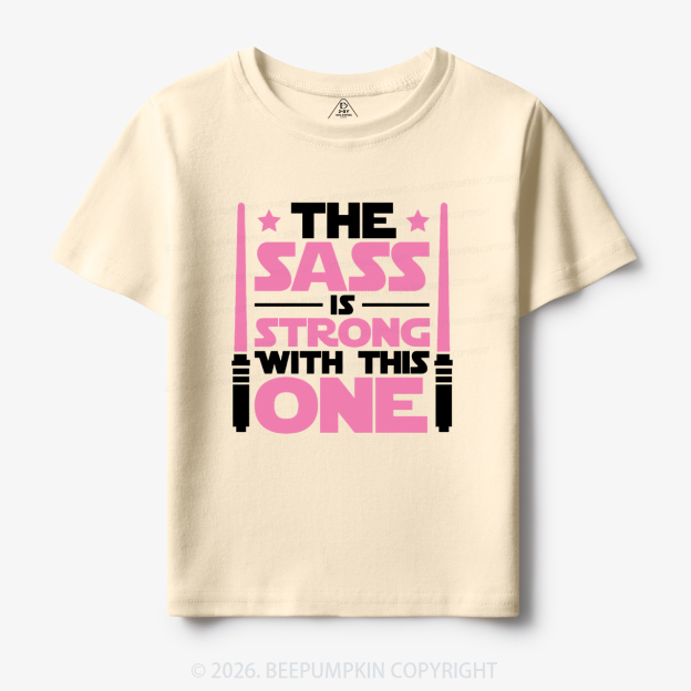 The Sass Is Strong Toddler&Kid's Tees