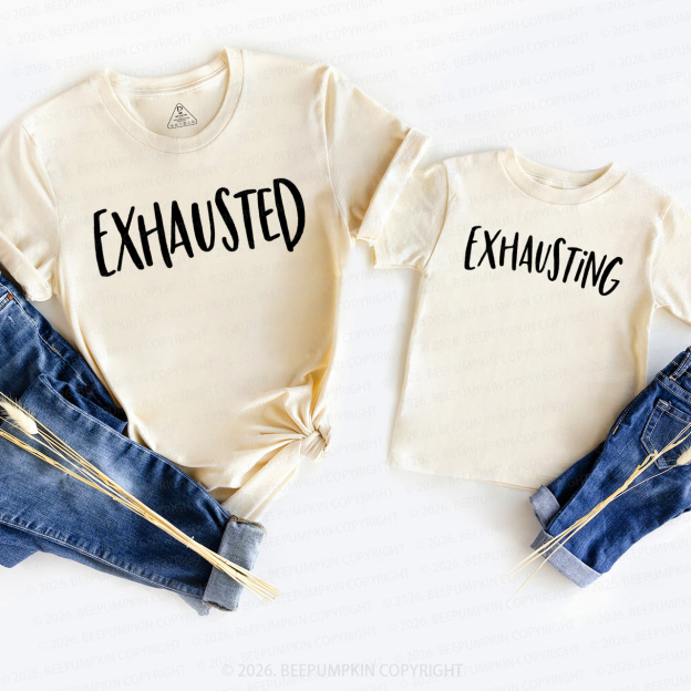 Exhausted & Exhausting Mom&Me Matching T-Shirts