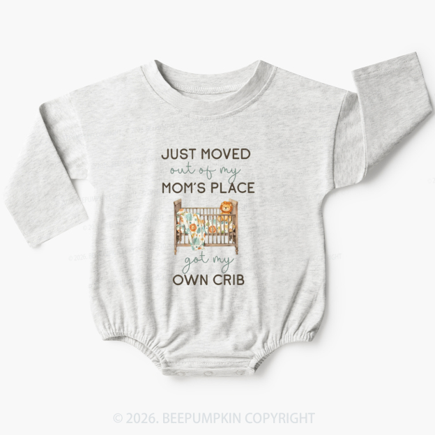 Moved out of my Mom's Place Got My Own Crib Funny Baby Bubble Romper