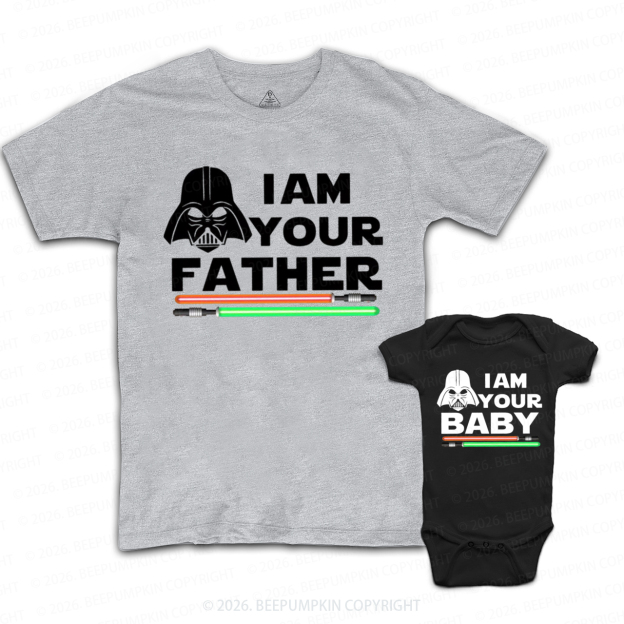 I Am Your Baby and I Am Your Father Dad&Me Matching Shirts
