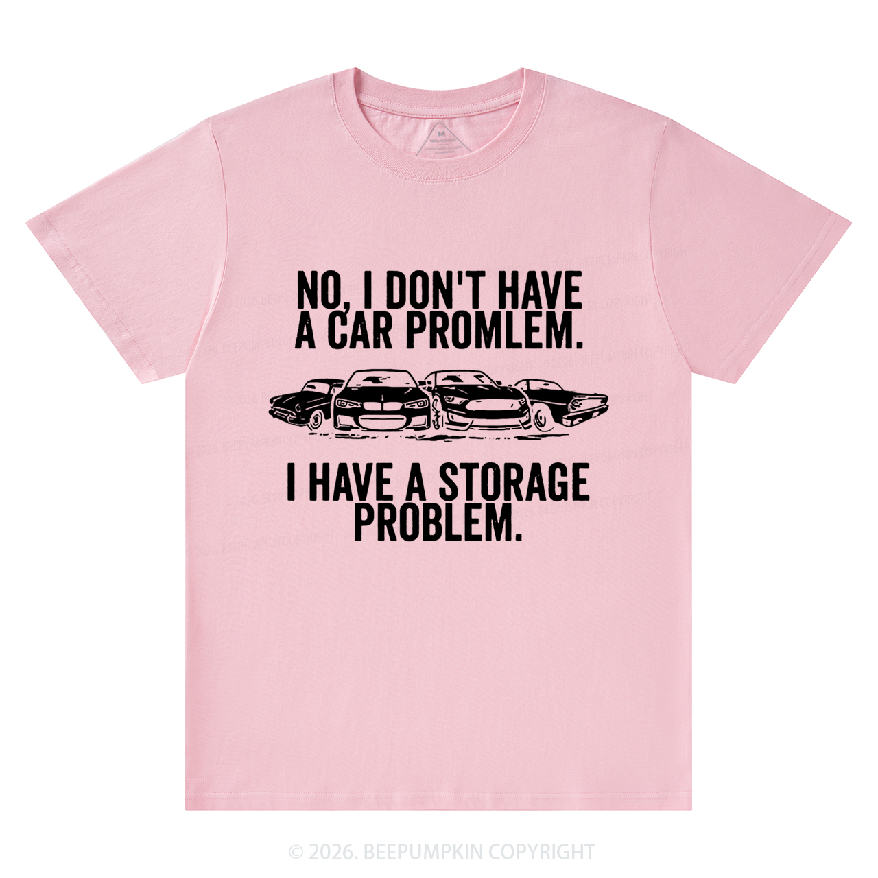 No I Don't Have a Car Problem I Have a Storage Problem T-Shirts