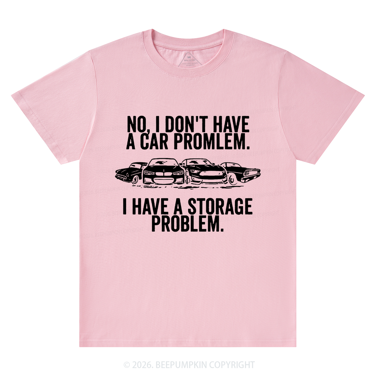 No I Don't Have a Car Problem I Have a Storage Problem T-Shirts