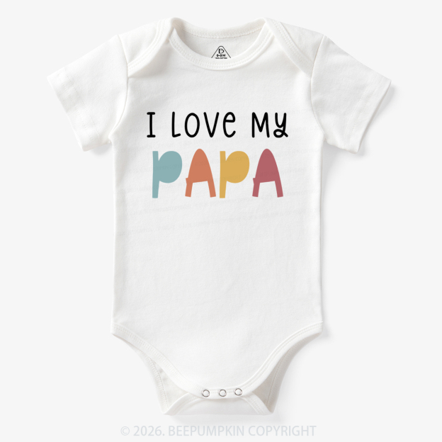 I Love My Papa Cute Father's Day Bodysuit