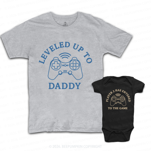 Leveled Up To Daddy Player 2 has Entered The Game Dad&Me Matching Shirts