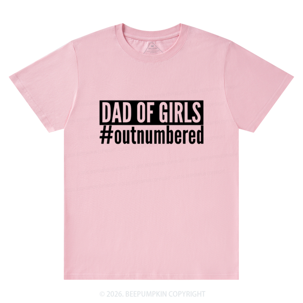 Dad Of Girls Outnumbered T-Shirts