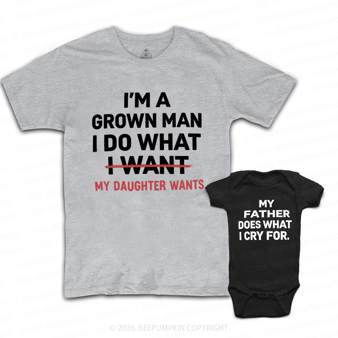 I'm A Grown Man I Do What My Daughter Wants Dad&Me Matching Shirts
