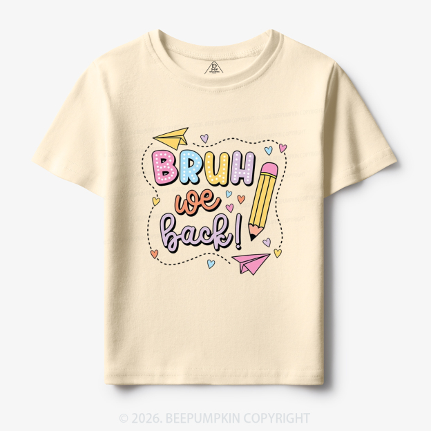 Bruh We Back Pastel Back to School Toddler&Kid's Tees