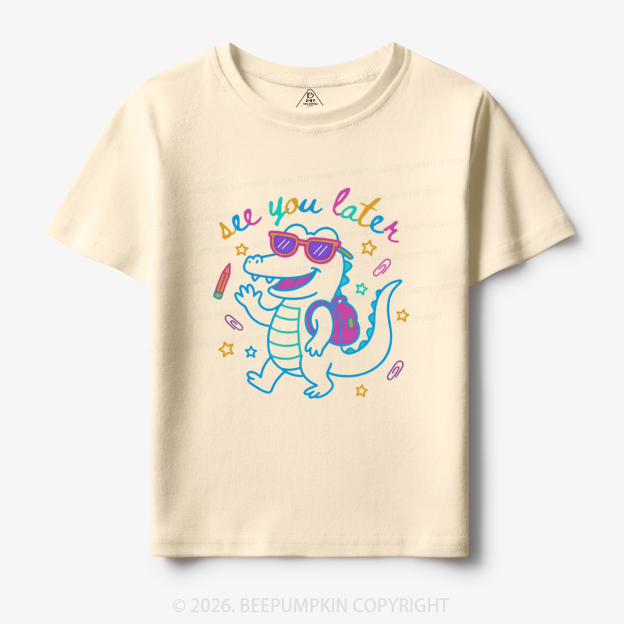 See You Later Cool Gator Back To School Toddler&Kid's Tees