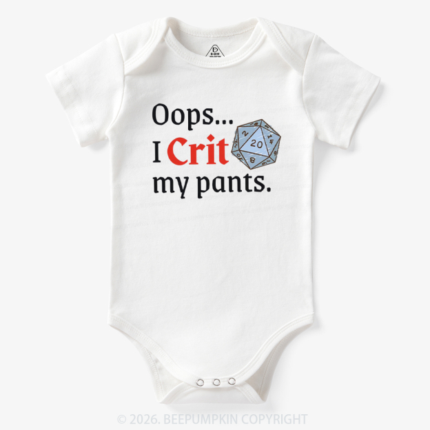 Oops I CRIT My Pants Hilarious Bodysuit