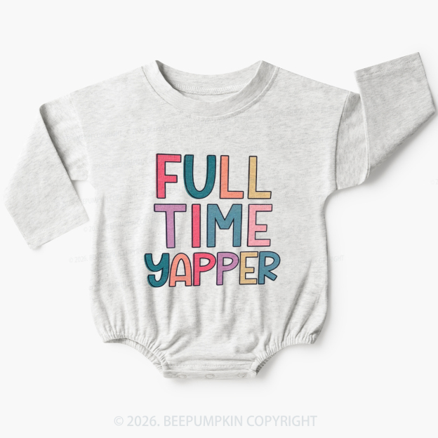Full Time Yapper Baby Bubble Romper