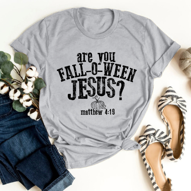 Are You Fall-O-Ween Jesus Shirt For Her