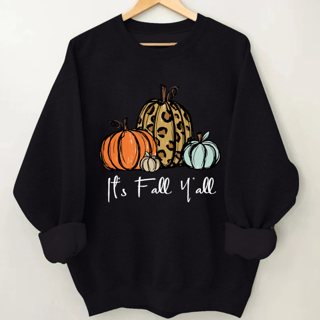 Its Fall Yall - Pumpkin Sweatshirt For Her