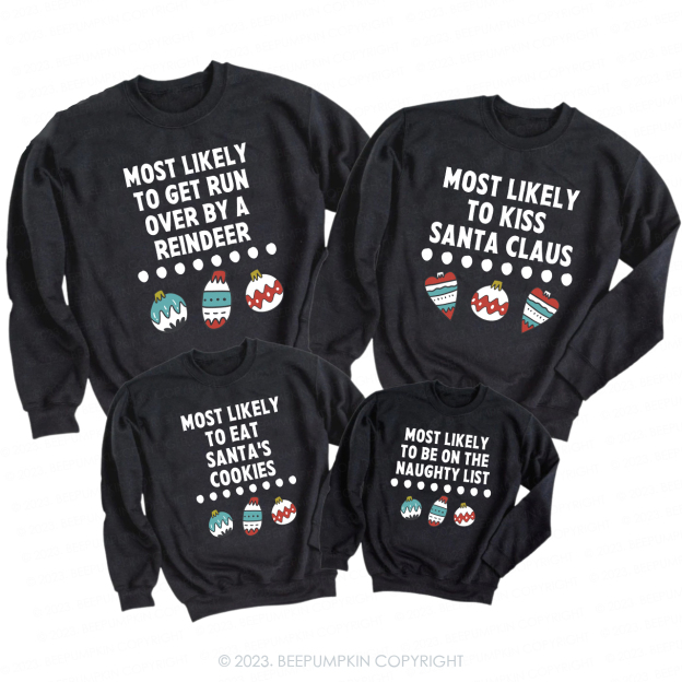Most Likely Christmas Family Sweatshirts