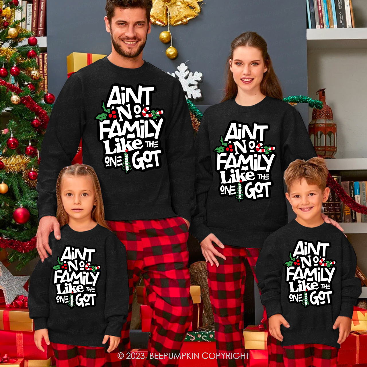 Ain't No Family Like The I Got Christmas Family Matching Sweatshirts